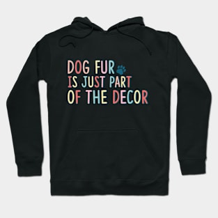 Retro  Dog fur is just part of the decor, Tshirt for Dog Lovers Hoodie